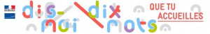 Francophonie - Dis-moi dix mots