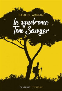 Le syndrome Tom Sawyer